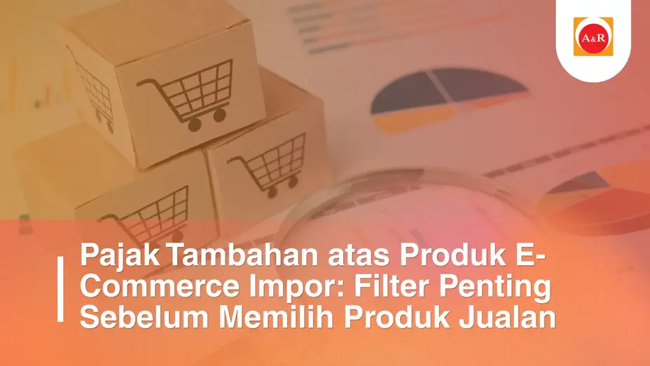 pajak tambahan atas produk e-commerce impor
